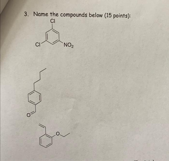 3 Name The Compounds Below 15 Points Ci Ci No2 1