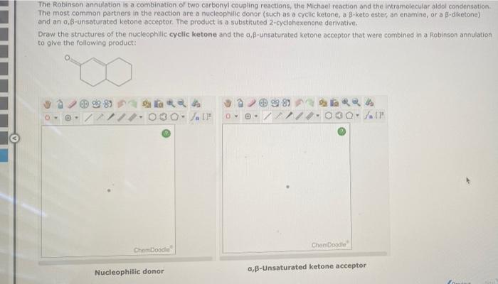 The Robinson Annulation Is A Combination Of Two Carbonyl Coupling Reactions The Michael Reaction And The Intramolecular 1