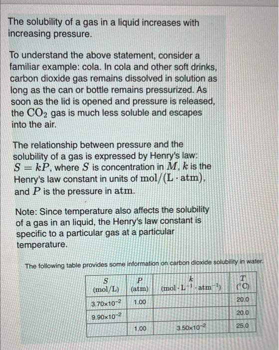 The Solubility Of A Gas In A Liquid Increases With Increasing Pressure To Understand The Above Statement Consider A Fa 1