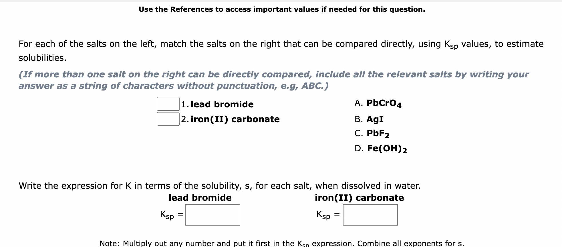 Use The References To Access Important Values If Needed For This Question For Each Of The Salts On The Left Match The 1