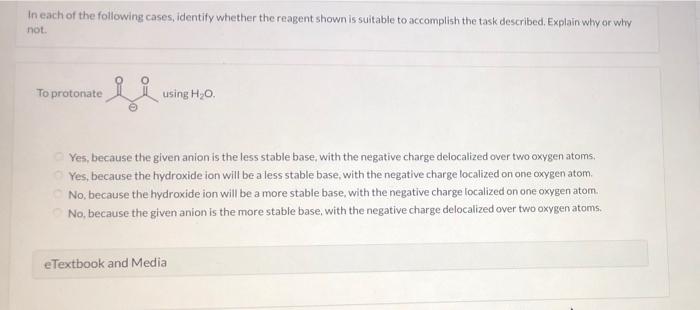 In Each Of The Following Cases Identify Whether The Reagent Shown Is Suitable To Accomplish The Task Described Explain 1