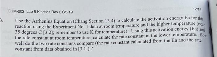 12112 Chm 202 Lab 5 Kinetics Rev 2 G5 19 B Use The Arrhenius Equation Chang Section 13 4 To Calculate The Activation 1