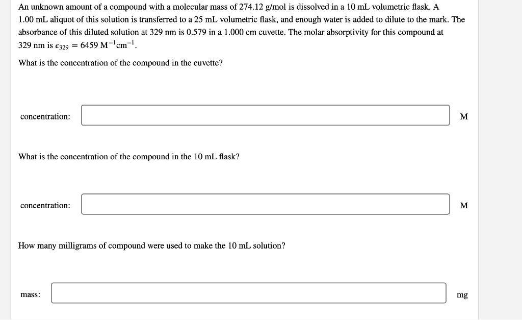An Unknown Amount Of A Compound With A Molecular Mass Of 274 12 G Mol Is Dissolved In A 10 Ml Volumetric Flask A 1 00 M 1