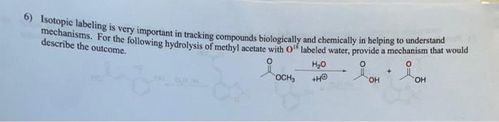 6 Isotopic Labeling Is Very Important In Tracking Compounds Biologically And Chemically In Helping To Understand Mechan 1