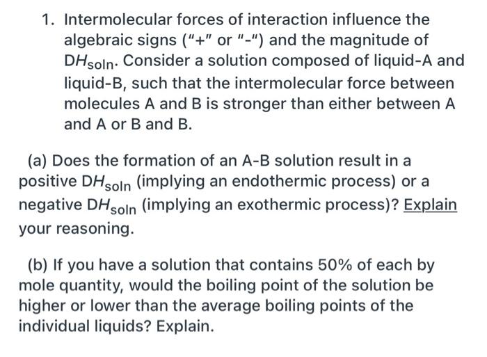 1 Intermolecular Forces Of Interaction Influence The Algebraic Signs Or And The Magnitude Of Dhsoln Consider 1