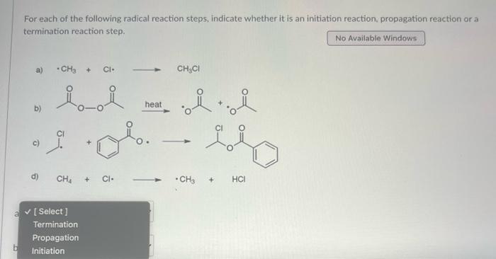 For Each Of The Following Radical Reaction Steps Indicate Whether It Is An Initiation Reaction Propagation Reaction Or 1