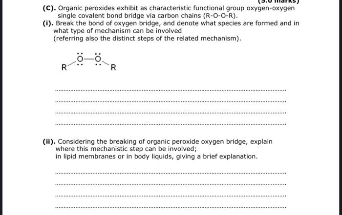 C Organic Peroxides Exhibit As Characteristic Functional Group Oxygen Oxygen Single Covalent Bond Bridge Via Carbon C 1