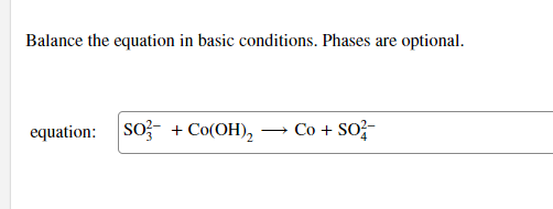 Balance The Equation In Basic Conditions Phases Are Optional Equation So Co Oh 2 Co So 1