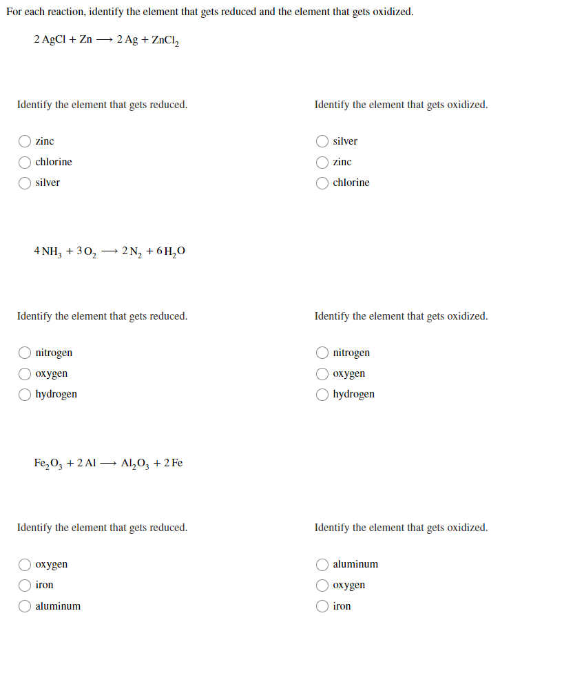 For Each Reaction Identify The Element That Gets Reduced And The Element That Gets Oxidized 2 Agcl Zn 2 Ag Zncl2 1