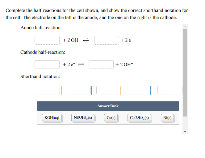 Complete The Half Reactions For The Cell Shown And Show The Correct Shorthand Notation For The Cell The Electrode On T 1