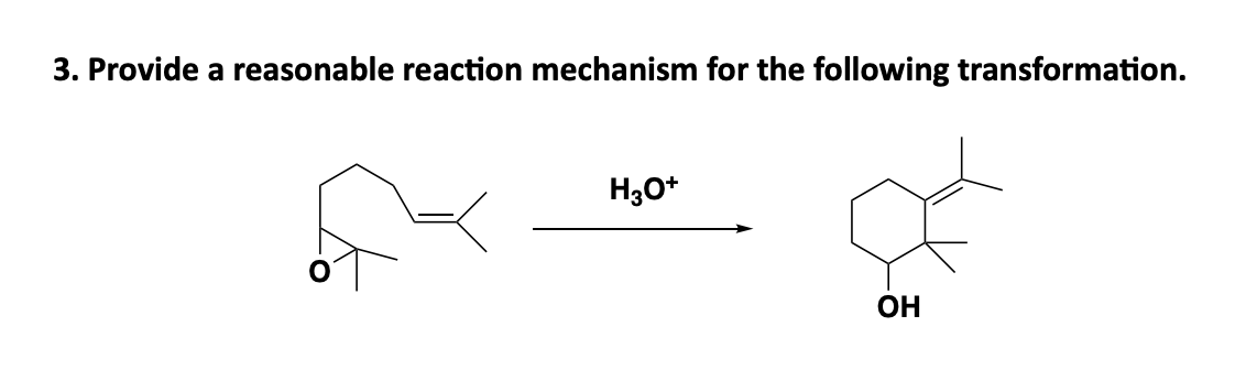 3 Provide A Reasonable Reaction Mechanism For The Following Transformation H30 Oh 1