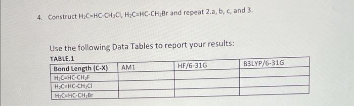 4 Construct H2c Hc Ch2ci H2c Hc Ch2br And Repeat 2 A B C And 3 B3lyp 6 316 Use The Following Data Tables To Report 1