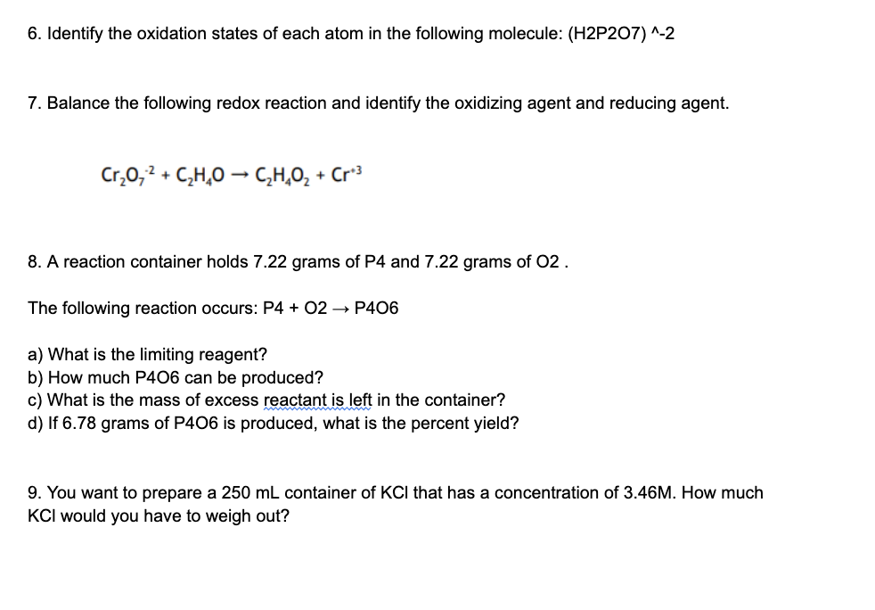 6 Identify The Oxidation States Of Each Atom In The Following Molecule H2p207 1 2 7 Balance The Following Redox Rea 1