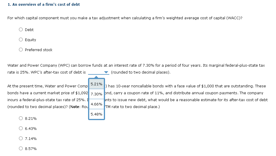 1 An Overview Of A Firm S Cost Of Debt For Which Capital Component Must You Make A Tax Adjustment When Calculating A Fi 2