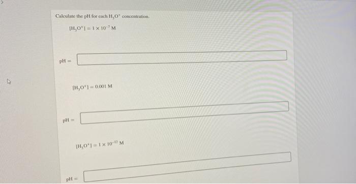 Calculate The Ph For Each Ho Concentration Ih O 1 X 10m Ph 11 0 1 0 001 M Ph Th 0 1 1x 10m Pl 1