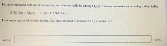 Lodine Is Prepared Both In The Laboratory And Commercially By Adding Cl G To An Aqueous Solution Containing Sodium Io 1