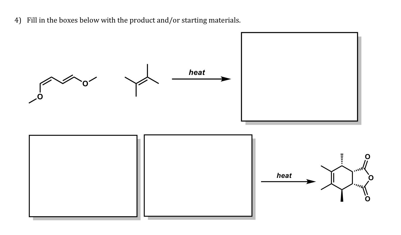 4 Fill In The Boxes Below With The Product And Or Starting Materials Heat Heat 1