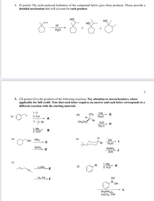 4 Points The Acid Catalyzed Hydration Of The Compound Below Gave Three Products Please Provide A Detailed Mechanism T 1