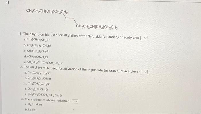 References The Two Alkenes Shown Below Were Synthesized From Alkynes Identify The Alkyl Bromides That Were Reacted With 2