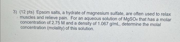 3 12 Pts Epsom Salts A Hydrate Of Magnesium Sulfate Are Often Used To Relax Muscles And Relieve Pain For An Aqueou 1