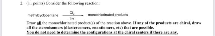 2 11 Points Consider The Following Reaction Cl2 Methylcyclopentane Monochlorinated Products Draw All The Monochlorin 1