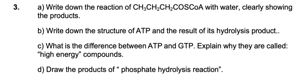 3 A Write Down The Reaction Of Ch3ch2ch2coscoa With Water Clearly Showing The Products B Write Down The Structure O 1