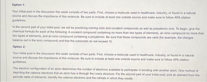 Option 1 Your Initial Post In The Discussion This Week Consists Of Two Parts First Choose A Molecule Used In Healthca 1