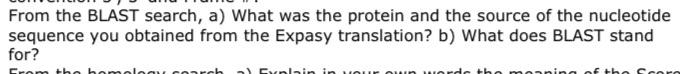 From The Blast Search A What Was The Protein And The Source Of The Nucleotide Sequence You Obtained From The Expasy Tr 1