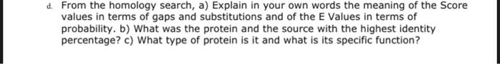 D From The Homology Search A Explain In Your Own Words The Meaning Of The Score Values In Terms Of Gaps And Substitut 1