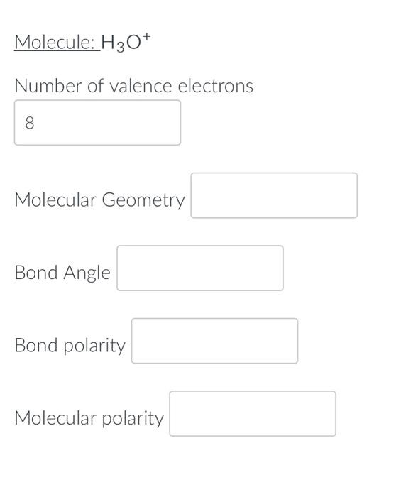 Molecule H30 Number Of Valence Electrons 00 8 Molecular Geometry Bond Angle Bond Polarity Molecular Polarity Molecul 1