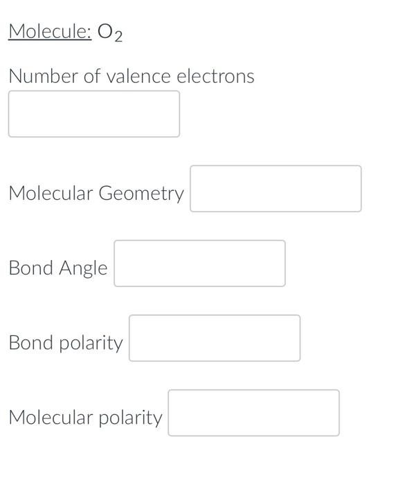 Molecule 03 Number Of Valence Electrons Molecular Geometry Bond Angle Bond Polarity Molecular Polarity Molecule Of2 3