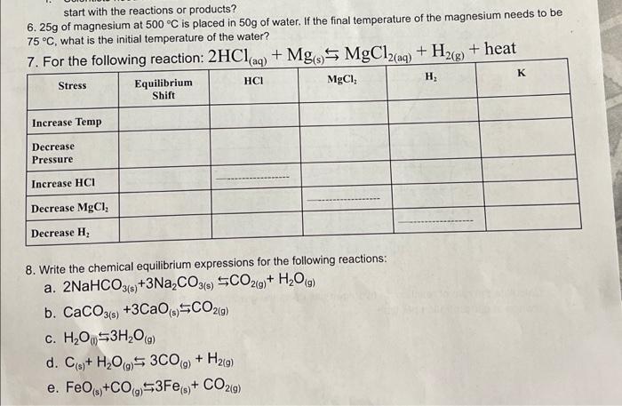 Start With The Reactions Or Products 6 25g Of Magnesium At 500 C Is Placed In 50g Of Water If The Final Temperature O 1