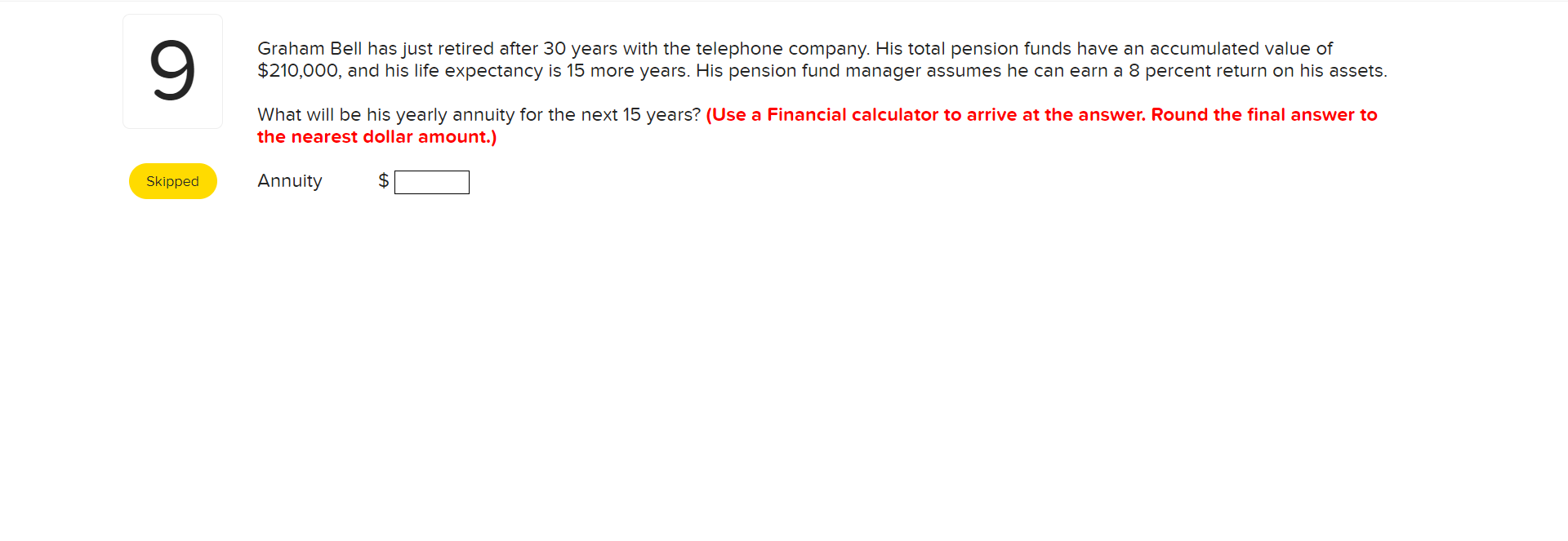9 Graham Bell Has Just Retired After 30 Years With The Telephone Company His Total Pension Funds Have An Accumulated Va 1