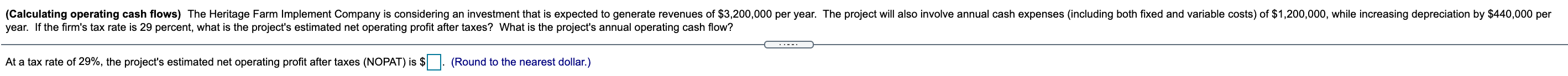 Calculating Operating Cash Flows The Heritage Farm Implement Company Is Considering An Investment That Is Expected To 1