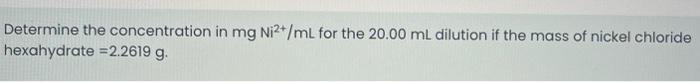 1 Weigh 2 0 2 5 G Of Nicl2 6h20 Accurately Into A Clean 100 Ml Beaker 2 Dissolve In About 25 Ml Of 0 5 M H2so4 And Tr 2