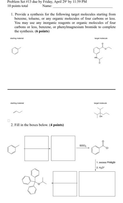 Problem Set 13 Due By Friday April 29 By 11 59 Pm 10 Points Total Name 1 Provide A Synthesis For The Following Targ 1