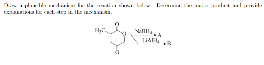 Draw A Plausible Mechanism For The Reaction Shown Below Determine The Major Product And Provide Explanations For Each S 1