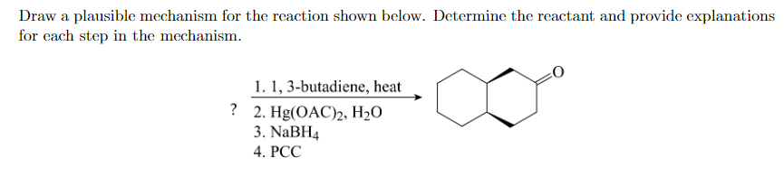 Draw A Plausible Mechanism For The Reaction Shown Below Determine The Reactant And Provide Explanations For Each Step I 1