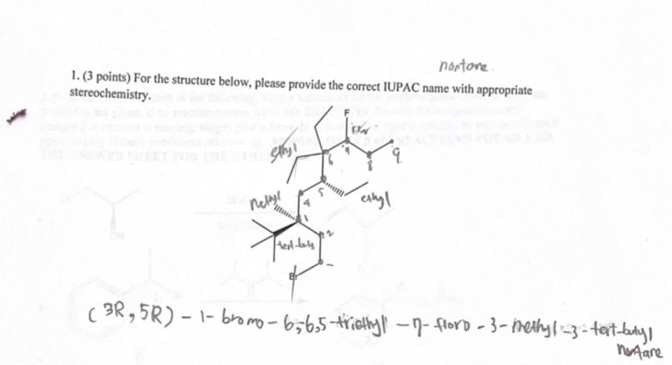 Nontone 1 3 Points For The Structure Below Please Provide The Correct Iupac Name With Appropriate Stereochemistry Et 1
