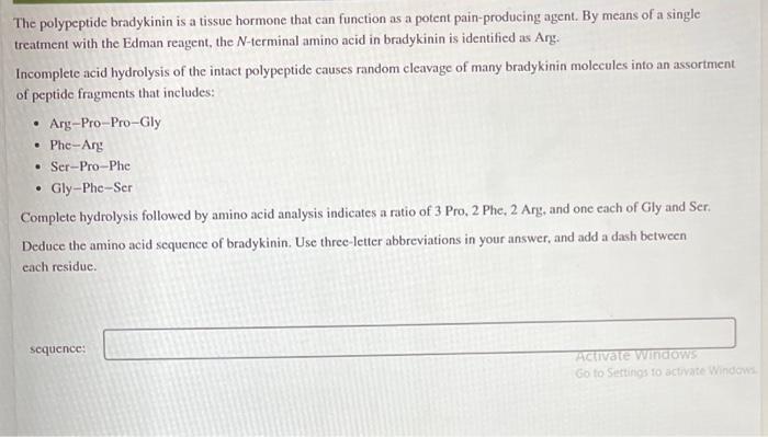The Polypeptide Bradykinin Is A Tissue Hormone That Can Function As A Potent Pain Producing Agent By Means Of A Single 1