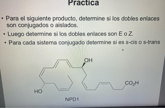 For The Following Product Determine If The Double Bonds They Are Conjugated Or Isolated Then Determine If The Doub 1