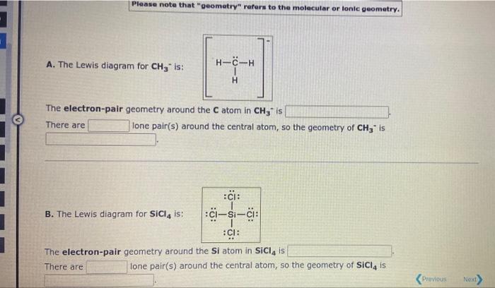 Please Note That Geometry Refers To The Molecular Or Lonic Geometry A The Lewis Diagram For Ch3 Is H 0 H H The Elec 1