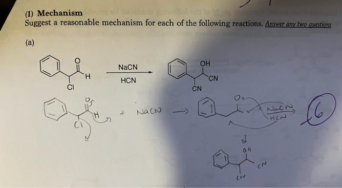 1 Mechanism Suggest A Reasonable Mechanism For Each Of The Following Reactions Answer Any Two Questions A Oh Nacn H 1