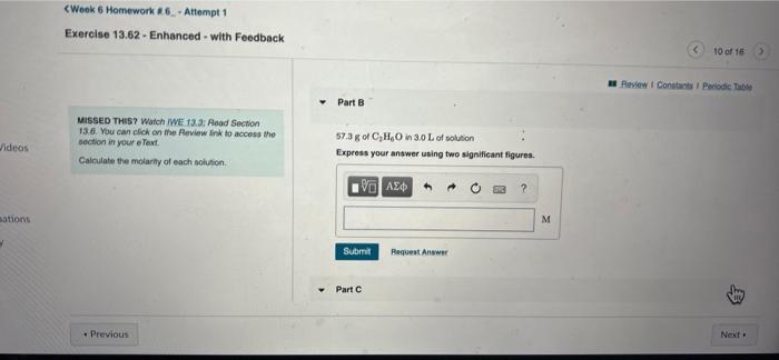 Week 6 Homework 1 6 Attempt 1 Exercise 13 62 Enhanced With Feedback 10 Of 16 Review Constanta Porodic Table 302 G 2