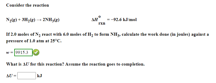 Consider The Reaction N2 G 3h2 G 2nh3 G Ah 92 6 Kj Mol Rxn If 2 0 Moles Of N2 React With 6 0 Moles Of H To For 1