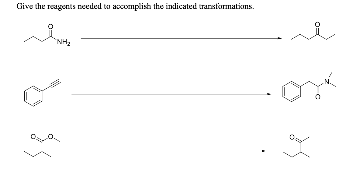 Give The Reagents Needed To Accomplish The Indicated Transformations 1