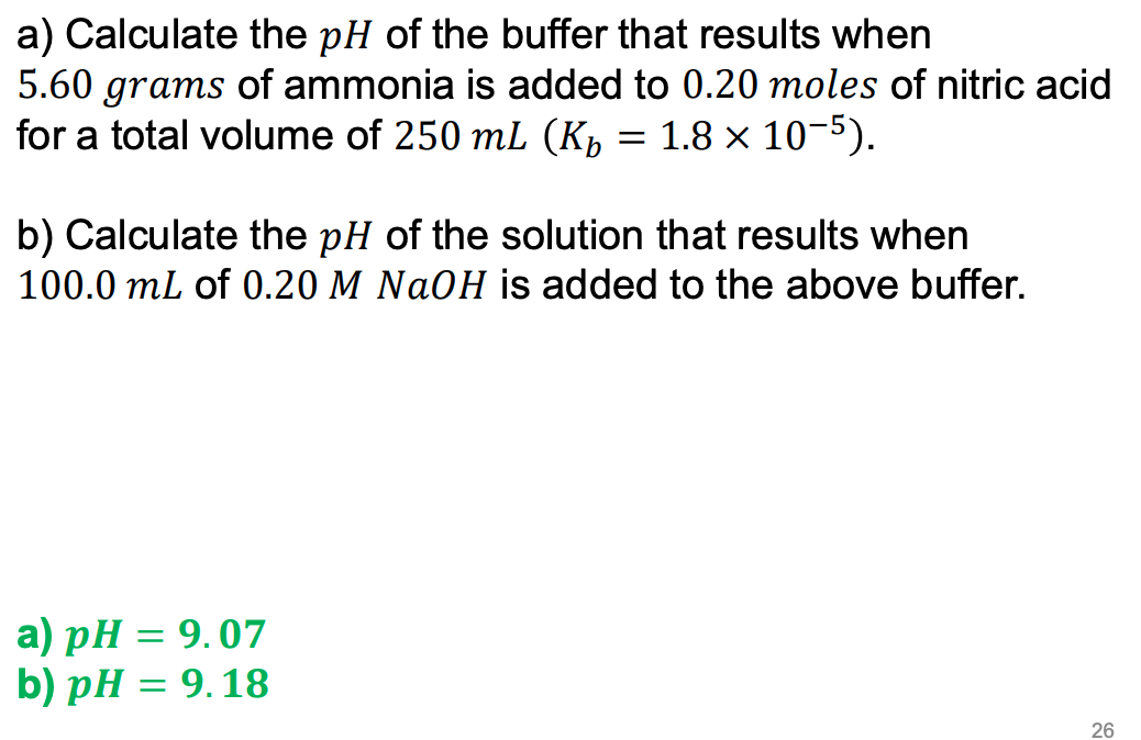A Calculate The Ph Of The Buffer That Results When 5 60 Grams Of Ammonia Is Added To 0 20 Moles Of Nitric Acid For A To 1