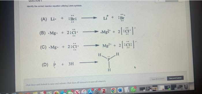 Question Identify The Correct Reaction Auton Ting Lewis Symbole A L Br Li Be B Mg 2 01 Mg3 Mg 1