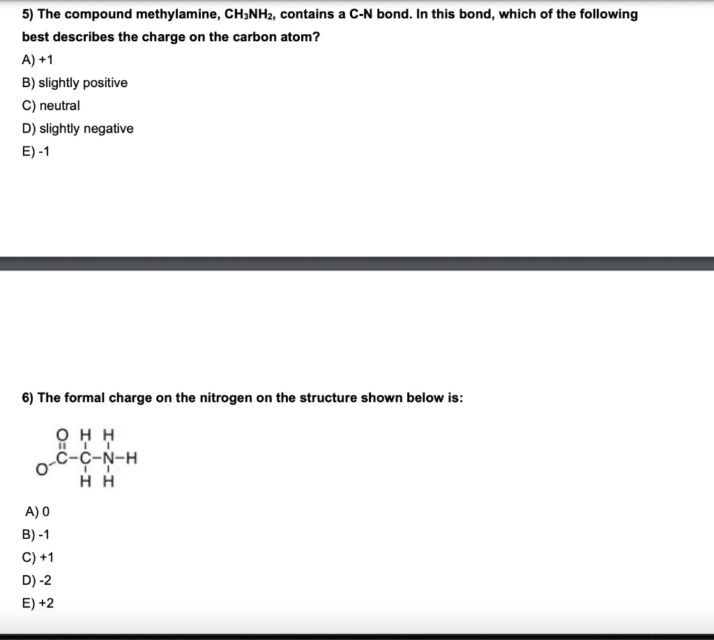 5 The Compound Methylamine Ch3nh2 Contains A C N Bond In This Bond Which Of The Following Best Describes The Charge 1