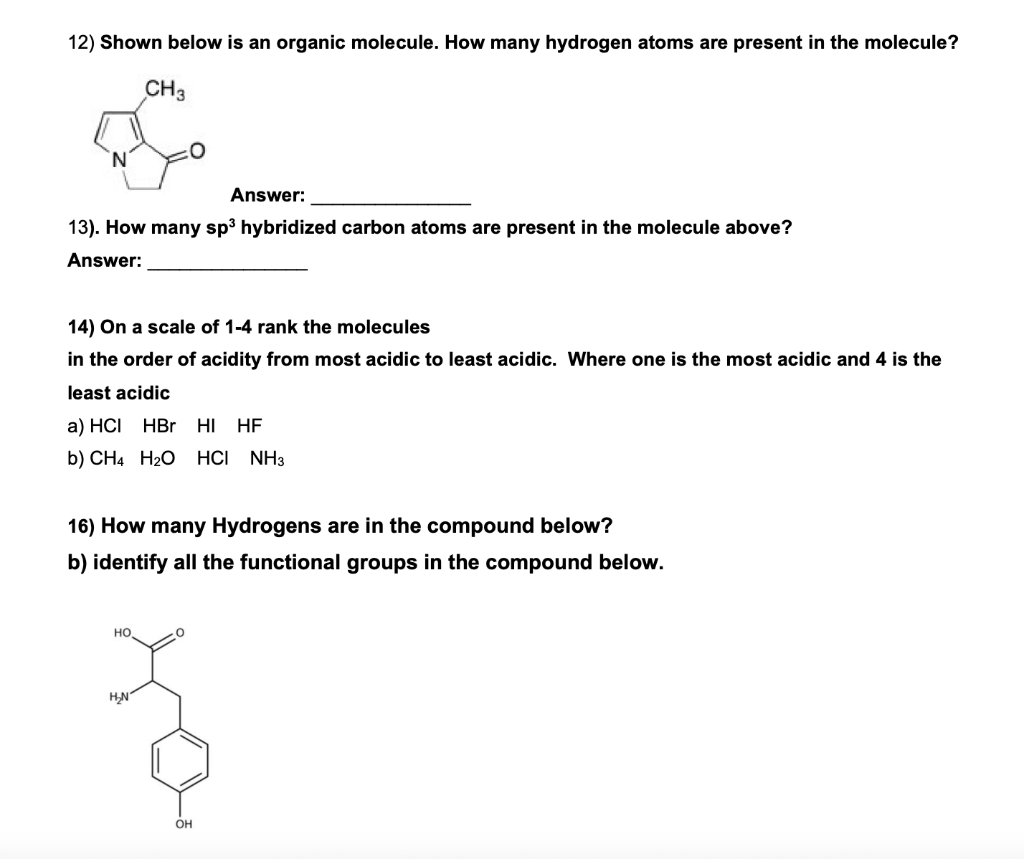 12 Shown Below Is An Organic Molecule How Many Hydrogen Atoms Are Present In The Molecule Ch3 N Answer 13 How Many 1